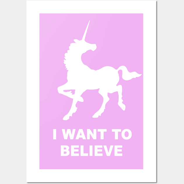 I WANT TO BELIEVE - UNICORN Wall Art by LAZYJStudios